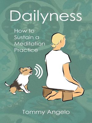 cover image of Dailyness − How to Sustain a Meditation Practice